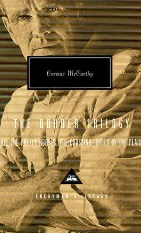 The Border Trilogy (All the Pretty Horses / The Crossing / Cities of the Plain) book cover by Cormac McCarthy