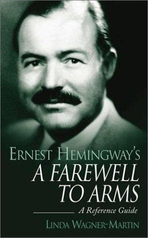 Ernest Hemingway's A farewell to arms book cover by Linda Wagner-Martin