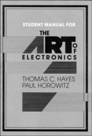Student manual for The art of electronics book cover by Thomas C. Hayes