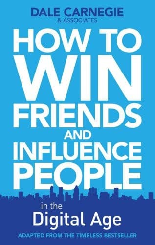 How to Win Friends and Influence People in the Digital Age book cover by The Dale Carnegie Organization